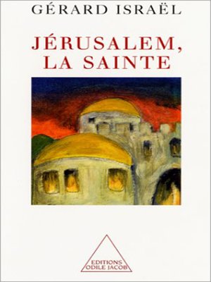 cover image of Jérusalem, la sainte